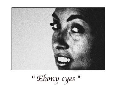 Ebony eyes